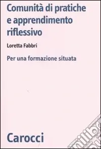 Comunità di pratiche e apprendimento. Per una formazione situata Promozione