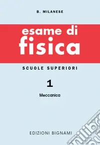Subito Disponibile Esame di fisica. Vol. 1