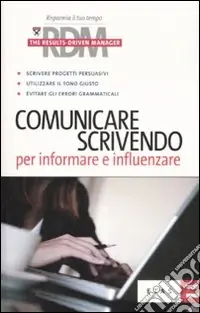 Super Prezzo Comunicare scrivendo. Per informare e influenzare