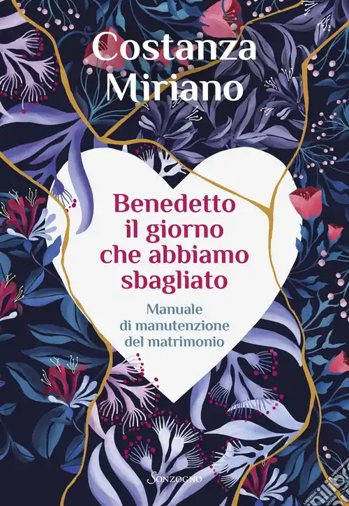 Promozione Benedetto il giorno che abbiamo sbagliato. Manuale di manutenzione del matrimonio