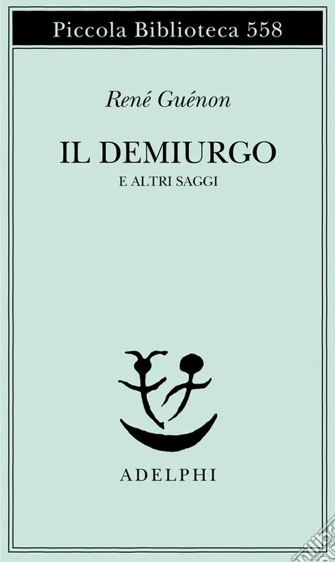Prezzo Conveniente Il Demiurgo e altri saggi