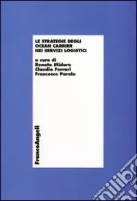 Le strategie degli «Ocean carrier» nei servizi logistici Promo Stagionale