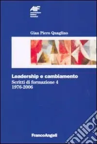 Prezzo Di Fabbrica Scritti di formazione (1976-2006). Vol. 4 Leadership e cambiamento