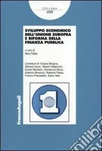 Sviluppo economico dell‘Unione Europea e riforma della finanza pubblica Solo Oggi