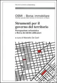 Quantità Limitata Strumenti per il governo del territorio. Perequazione urbanistica e Borsa dei diritti edificatori