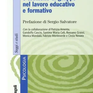 Dinamiche di gruppo e tecniche di gruppo nel lavoro educativo e formativo Non Perdere