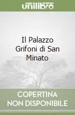 Acquista Ora Il Palazzo Grifoni di San Minato