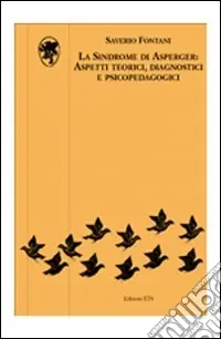 La sindrome di Asperger aspetti teorici, diagnostici e psicopedagogici Compra Adesso
