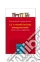 La comunicazione interpersonale. Aspetti teorici e applicativi Offerta Limitata