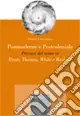 Affare Postmoderno e postcoloniale. Percorsi del senso in Byatt, Thomas, White e Rushdie