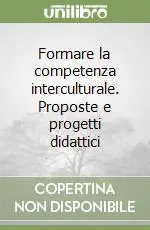 Offerta Del Giorno Formare la competenza interculturale. Proposte e progetti didattici