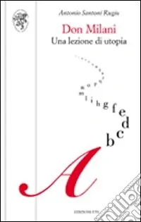 Economico Don Milani. Una lezione di utopia