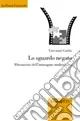 Lo sguardo negato. Alterazioni dell‘immagine audiovisiva. Ediz. illustrata Ultimissimo Modello