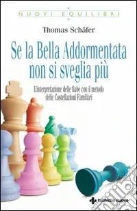 Se la bella addormentata non si sveglia più. L‘interpretazione delle fiabe con il metodo delle costellazioni familiari Promozione Esclusiva