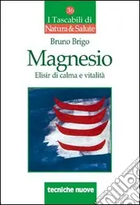Prezzo Conveniente Magnesio. Elisir di calma e vitalità