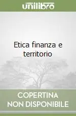 Promo Stagionale Etica finanza e territorio
