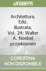 Must-Have Architettura. Ediz. illustrata. Vol. 24 Walter A. Noebel projektionen