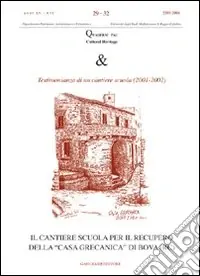 Il cantiere scuola per il recupero della «casa grecanica» di Bova. Ediz. illustrata Popolare