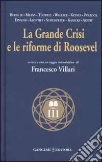 Occasione Imperdibile La grande crisi e le riforme di Roosevelt