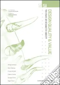 Design quality & value. Ten years of design for society. Ediz. illustrata Spedizione Espresso