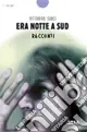 Era notte a sud Ultime Pezzi