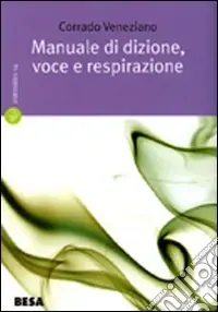 Manuale di dizione, voce e respirazione Quantità Limitata