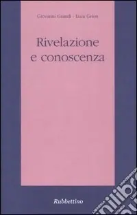 Rivelazione e conoscenza Ultime Pezzi