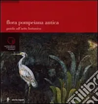 Miglior Prezzo Flora pompeiana antica. Ediz. illustrata