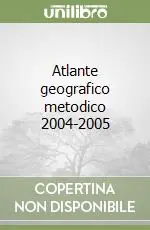 Atlante geografico metodico 2004-2005 Bestseller