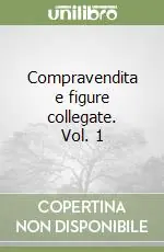 Compravendita e figure collegate. Vol. 1 Spedito Oggi