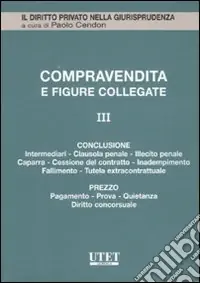 La compravendita e le figure collegate. Vol. 3 La conclusione della vendita-Il prezzo nella compravendita Direttamente Dal Produttore