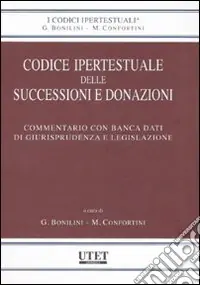 Bestseller Codice ipertestuale delle successioni e donazioni. Commentario con banca dati di giurisprudenza e legislazione. Con CD-ROM
