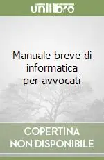 Miglior Prezzo Manuale breve di informatica per avvocati
