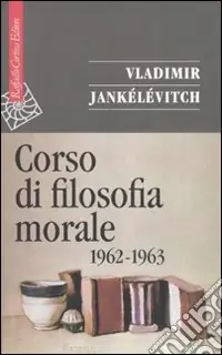 Corso di filosofia morale (1962-1963) Offerta Limitata