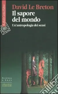 Ordina Subito Il sapore del mondo. Un‘antropologia dei sensi