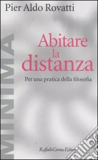 Compra Oggi Stesso Abitare la distanza. Per una pratica della filosofia