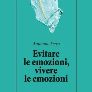 Evitare le emozioni, vivere le emozioni Direttamente Dal Produttore
