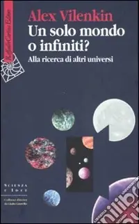 Prezzo Ridotto Un solo mondo o infiniti? Alla ricerca di altri universi