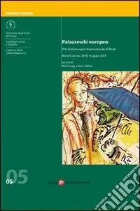 Palazzeschi europeo. Atti del Convegno internazionale di studi (Bonn-Colonia) Direttamente Dal Produttore