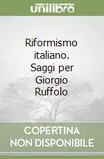 Riformismo italiano. Saggi per Giorgio Ruffolo Scelto Dai Clienti