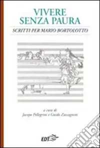 Nuova Collezione Vivere senza paura. Scritti per Mario Bortolotto