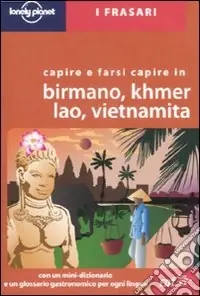 Ordina Subito Capire e farsi capire in birmano, khmer, lao, vietnamita. Ediz. multilingue