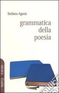 Ultimissimo Modello Grammatica della poesia. Cinque studi