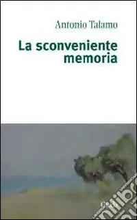 Spedito Oggi La sconveniente memoria