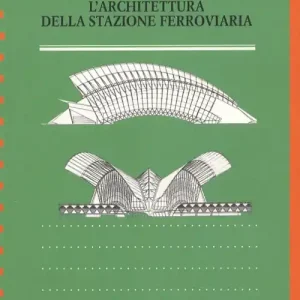 L‘architettura della stazione ferroviaria Più Venduto