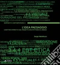 L‘idea paesaggio. Caratteri interattivi del progetto architettonico e urbano Consegna Rapida