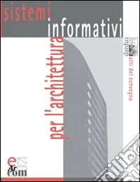 E-Arcom. Sistemi informativi per l‘architettura. Con CD-ROM Saldi