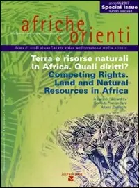 Ultima Occasione Afriche e Orienti (2007). Terra e risorse naturali in Africa. Quali diritti?-Competing Rights. Land and Natural Resources in Africa. Ediz. bilingue