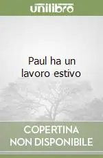 Offerta Speciale Paul ha un lavoro estivo