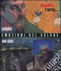 Must-Have Emozioni del colore con Gauguin e Van Gogh